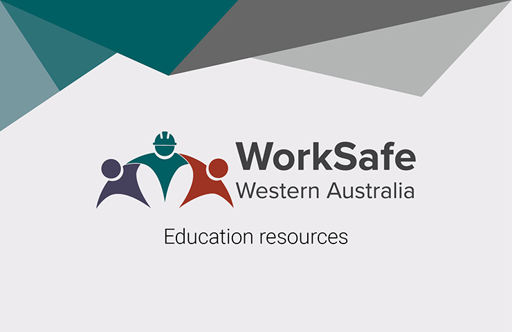 WorkSafe Education Resources